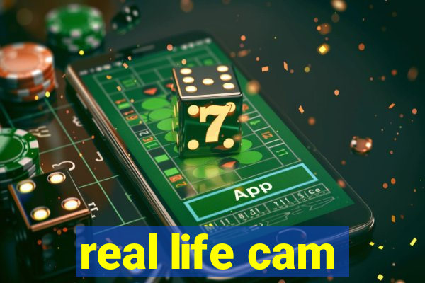real life cam